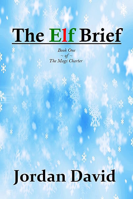 The Elf Brief – Book One of The Magi Charter, David Jordan
