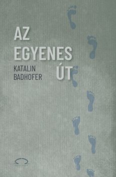 Az egyenes út, Katalin Badhofer