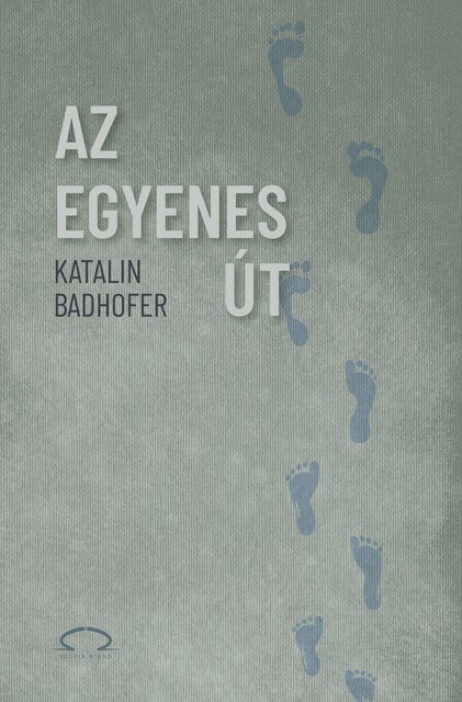 Az egyenes út, Katalin Badhofer