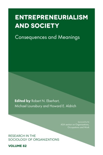 Entrepreneurialism and Society, Michael Lounsbury, Howard E. Aldrich, Robert N. Eberhart