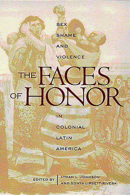 The Faces of Honor, Sonya Lipsett-Rivera, Lyman L. Johnson
