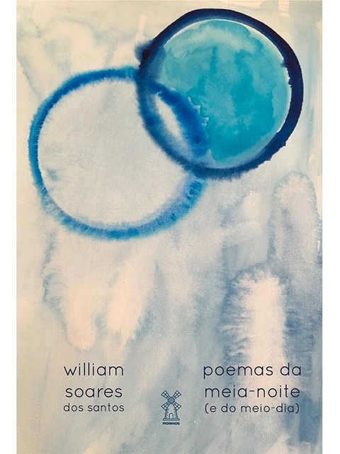 Poemas da meia-noite (e do meio-dia), William Soares dos Santos