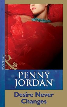 Desire Never Changes, Penny Jordan