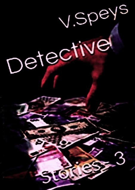 DETECTIVE Stories — 3, V. Speys