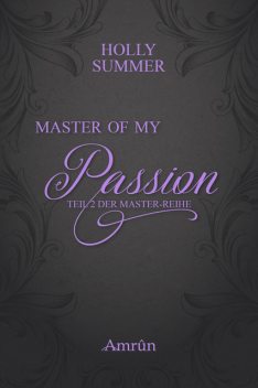 Master of my Passion (Master-Reihe Band 2), Holly Summer
