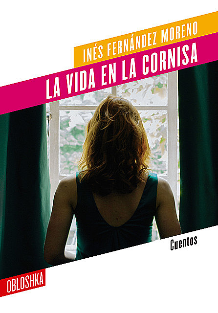 La vida en la cornisa, Inés Fernández Moreno