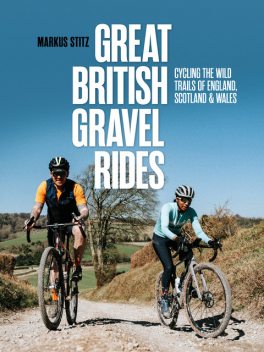 Great British Gravel Rides, Markus Stitz