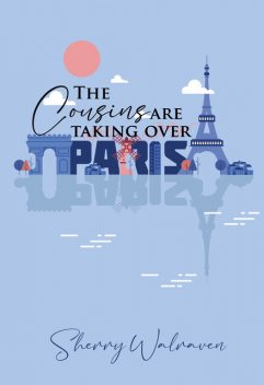 The Cousins Are Taking over Paris, Sherry Walraven