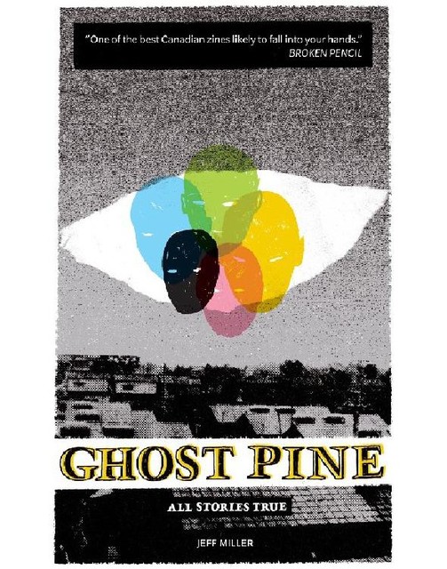 Ghost Pine: All Stories True, Jeff Miller