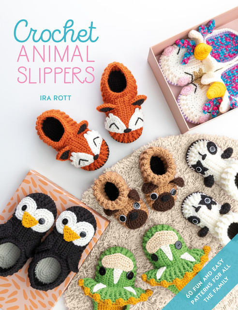 Crochet Animal Slippers, Ira Rott