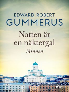 Natten är en näktergal, Edward Robert Gummerus