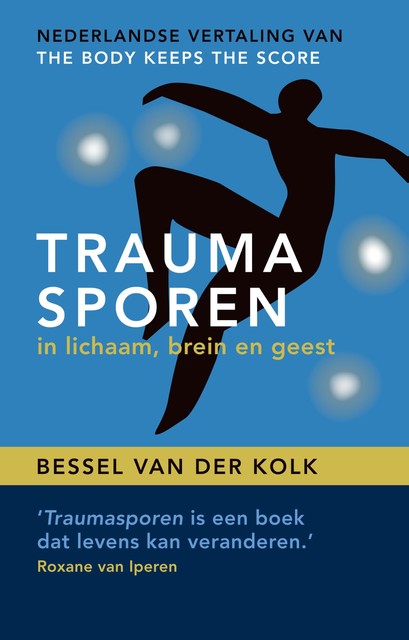Traumasporen in lichaam, brein en geest, Van Der Kolk