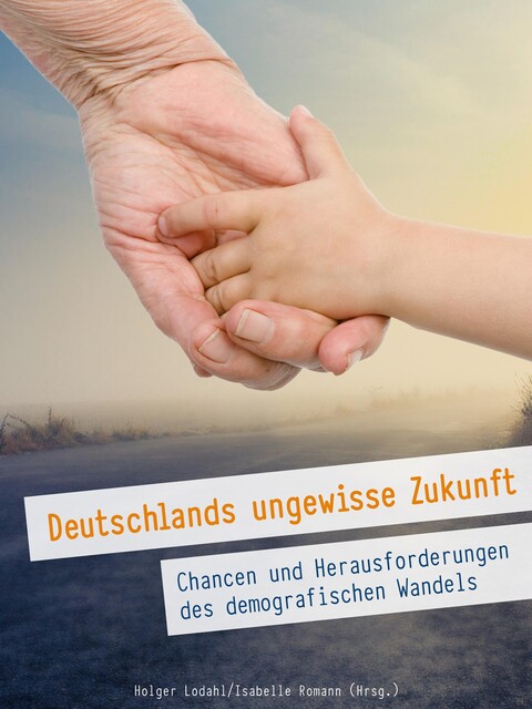 Deutschlands ungewisse Zukunft, Lodahl Romann
