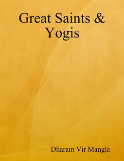 Great Saints & Yogis, Dharam Vir Mangla