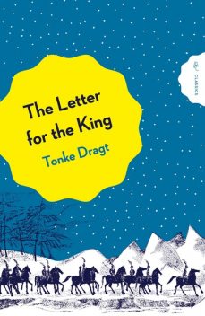 The Letter for the King, Tonke Dragt