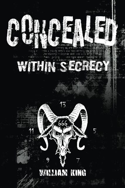Concealed Within Secrecy, William King