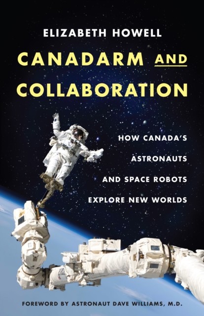 Canadarm And Collaboration, Elizabeth Howell