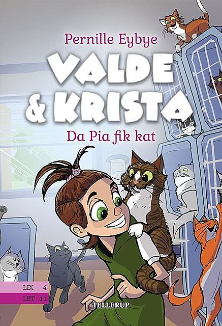 Valde & Krista #1: Da Pia fik kat, Pernille Eybye