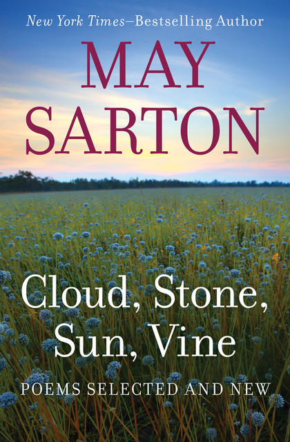 Cloud, Stone, Sun, Vine, May Sarton