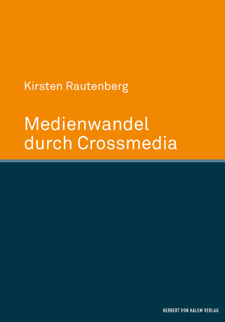 Medienwandel durch Crossmedia, Kirsten Rautenberg