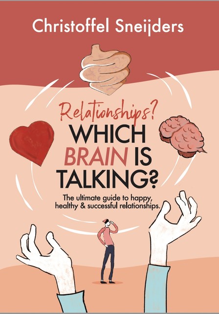 Relationships? Which Brain is Talking, Christoffel Sneijders