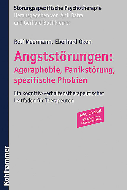 Angststörungen: Agoraphobie, Panikstörung, spezifische Phobien, Rolf Meermann, Eberhard Okon