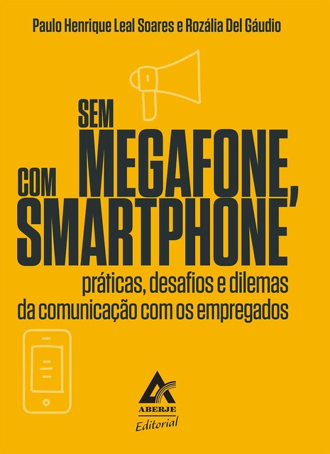 Sem megafone, com smartphone, Paulo Henrique Soares, Rozália Del Gáudio
