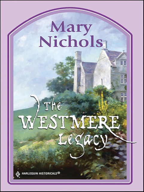 The Westmere Legacy, Mary Nichols