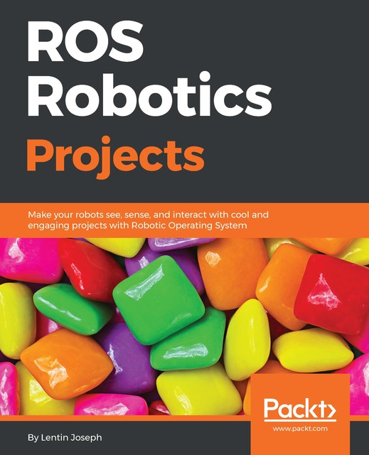 ROS Robotics Projects, Lentin Joseph