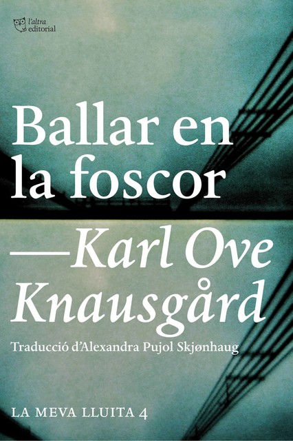 Ballar en la foscor, Karl Ove Knausgård