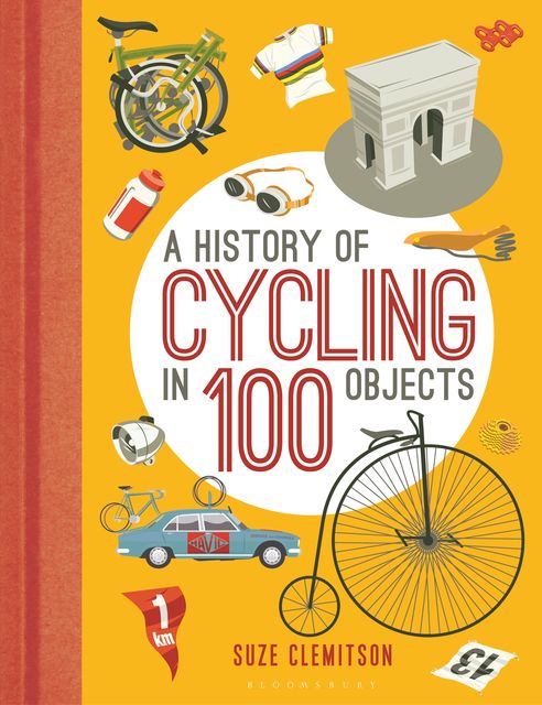 A History of Cycling in 100 Objects, Suze Clemitson