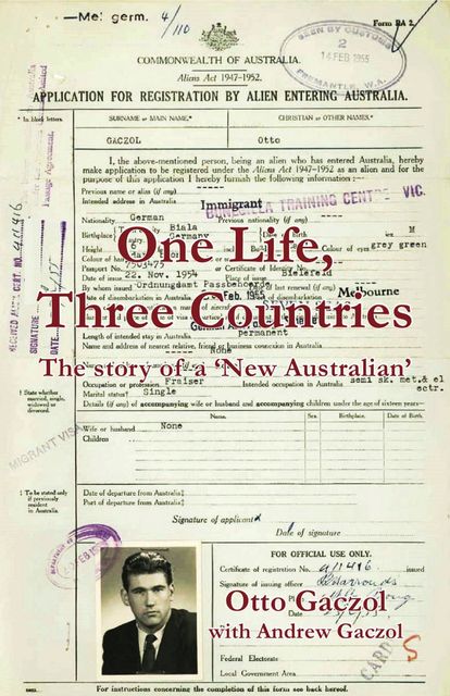 One Life, Three Countries, Andrew Gaczol, Otto Gaczol