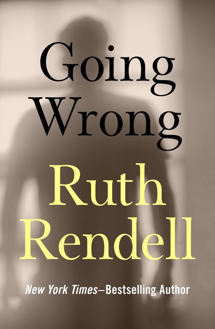 Going Wrong, Ruth Rendell