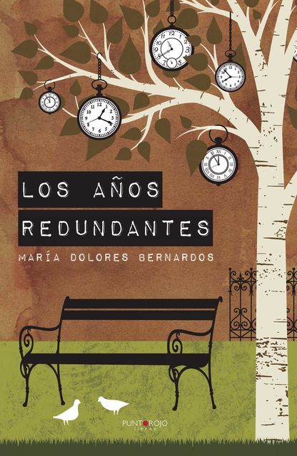 Los años redundantes, María Dolores Bernardos Benique