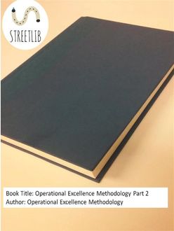 Operational Excellence Methodology Part 2, Operational Excellence Methodology