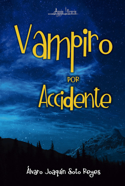 Vampiro por accidente, Álvaro Joaquín Soto Reyes