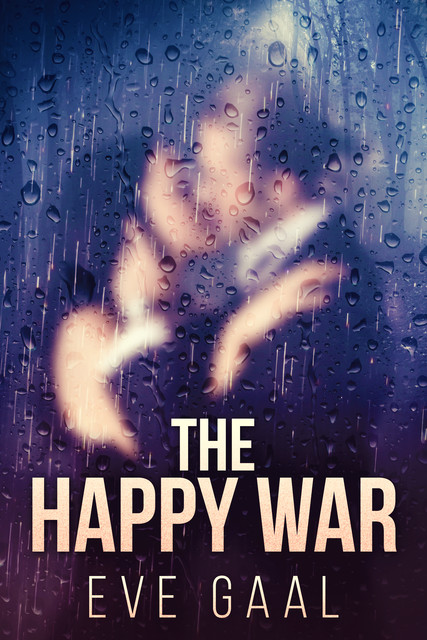 The Happy War, Eve Gaal