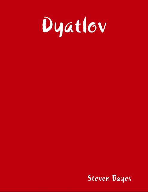 Dyatlov, Steven Bayes