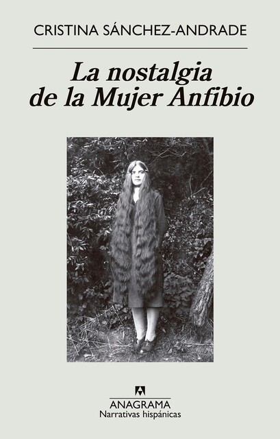 La nostalgia de la Mujer Anfibio, Cristina Sánchez-Andrade