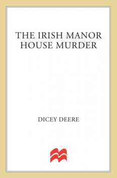 The Irish Manor House Murder, Dicey Deere