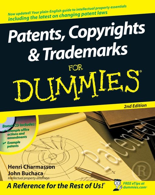 Patents, Copyrights and Trademarks For Dummies, Henri J.A.Charmasson, John Buchaca