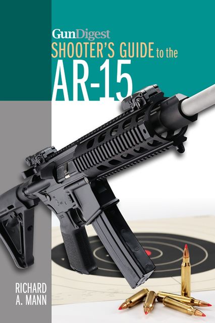 Gun Digest Shooter's Guide to the AR-15, Richard Mann