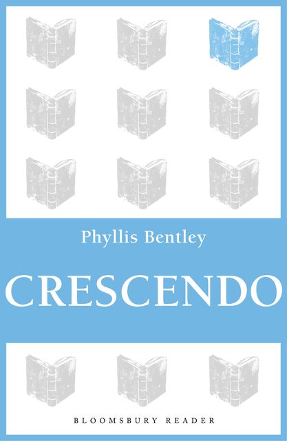Crescendo, Phyllis Bentley