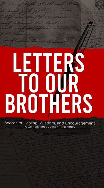 Letters To Our Brothers, Jason T. Mahoney, Marcel Anderson