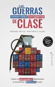 Las guerras comerciales son guerras de clases, Matthew Klein, Pettis Klein