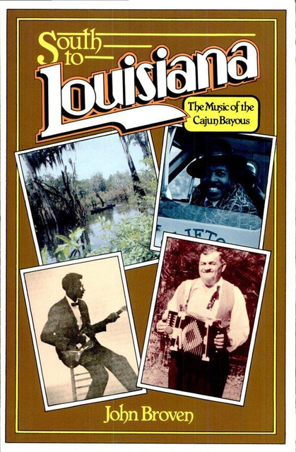 South to Louisiana, John Broven