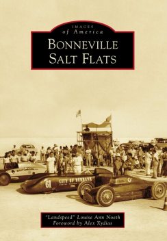 Bonneville Salt Flats, “LandSpeed” Louise Ann Noeth