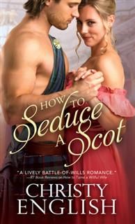 How to Seduce a Scot, Christy English