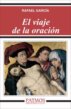 El viaje de la oración, Rafael García