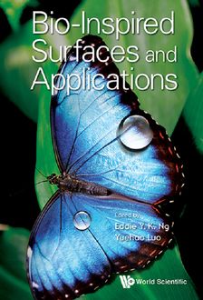Bio-Inspired Surfaces and Applications, Eddie Y.K. Ng, Yuehao Luo